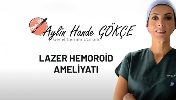 Lazer Hemoroid Ameliyatı